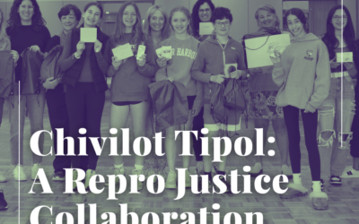 Chivilot Tipol: A Repro Justice Collaboration